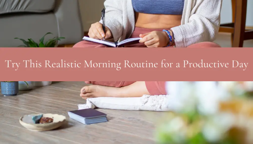 Try This Realistic Morning Routine for a Productive Day