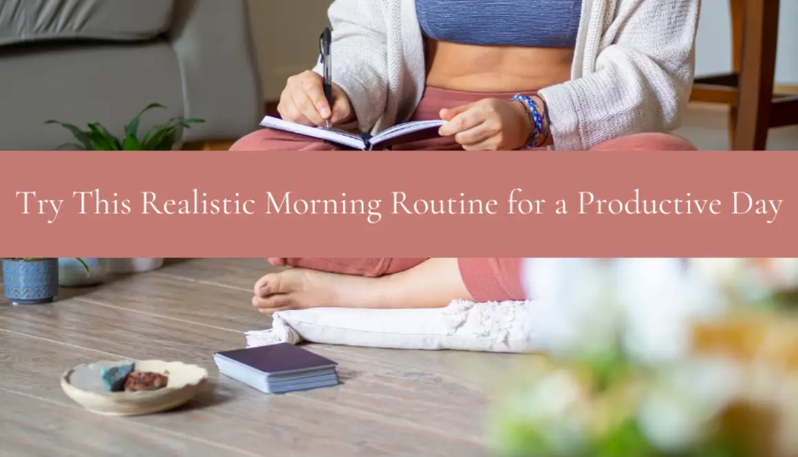 Try This Realistic Morning Routine for a Productive Day