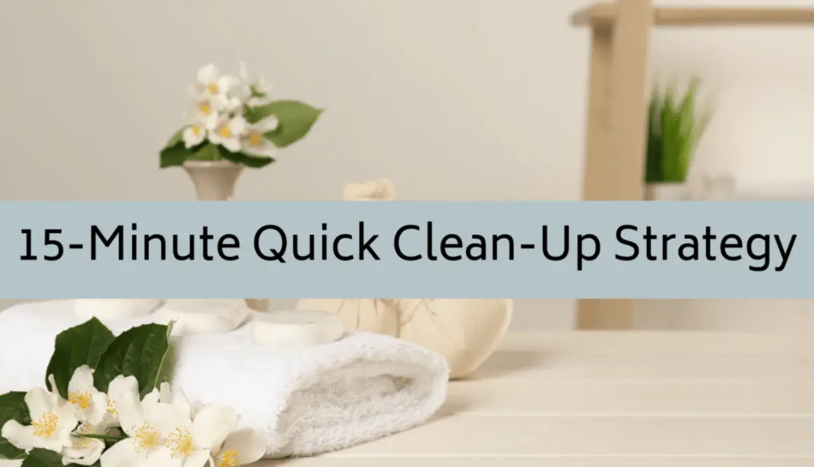 15-minute quick clean up strategy