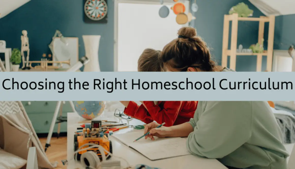 Choosing the right homeschool curriculum