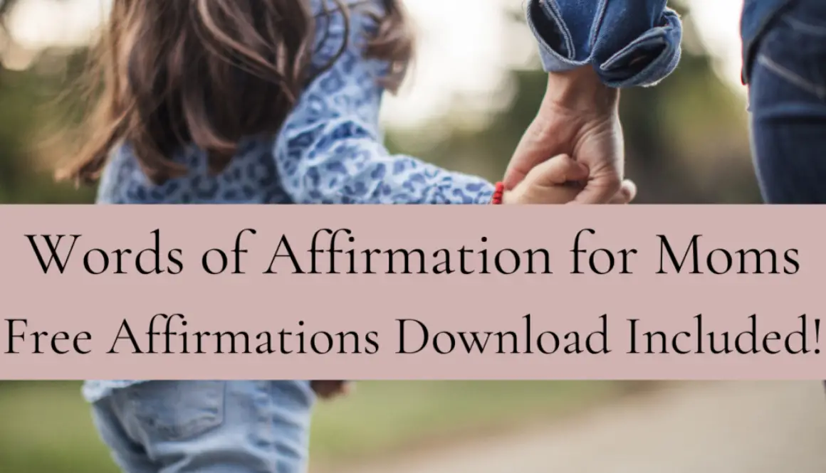 Words of affirmation for moms