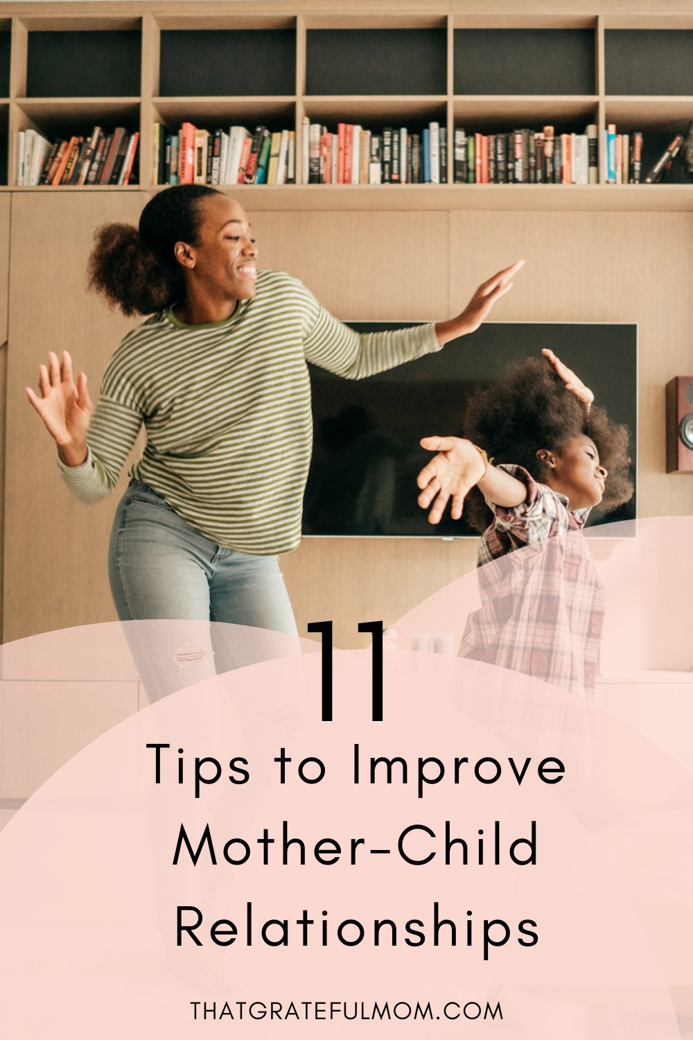 11 tips to improve mother-child relationships pin 1