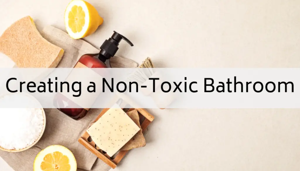 Creating a Non-Toxic Bathroom