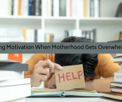 Finding Motivation When Motherhood Gets Overwhelming