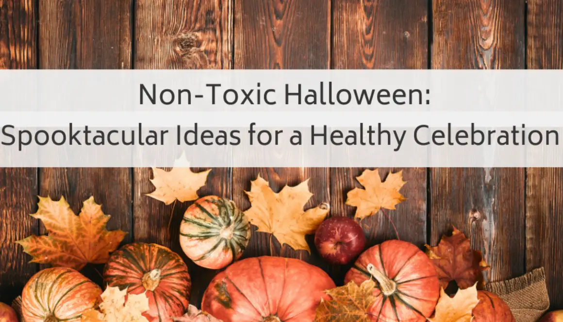 Non-Toxic Halloween
