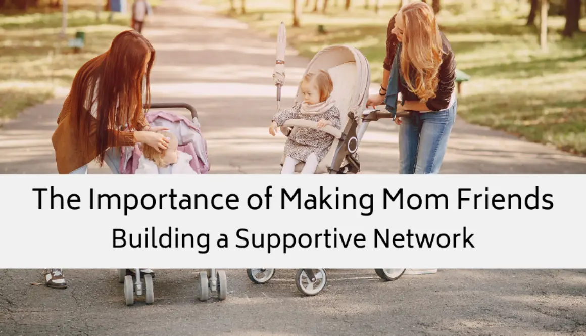 The Importance of Making Mom Friends
