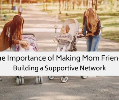 The Importance of Making Mom Friends