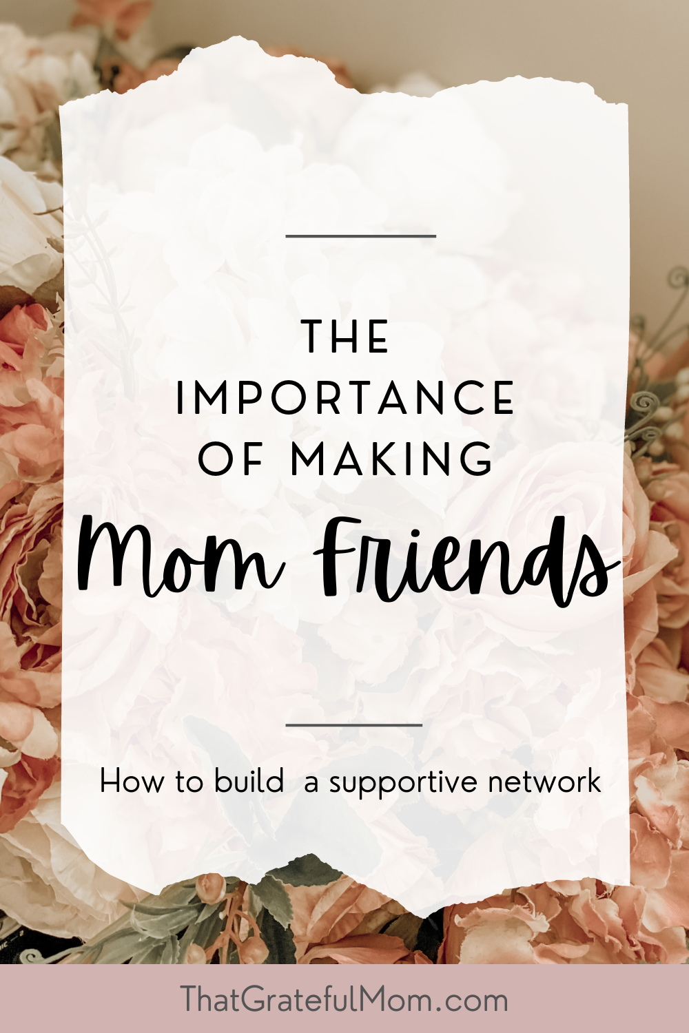 The Importance of Making Mom Friends Building a Supportive Network pin