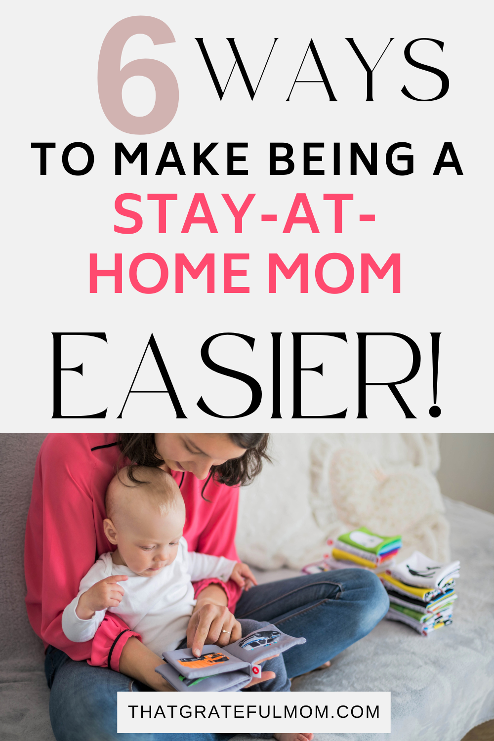 6 ways to make being a stay at home mom easier pin 2