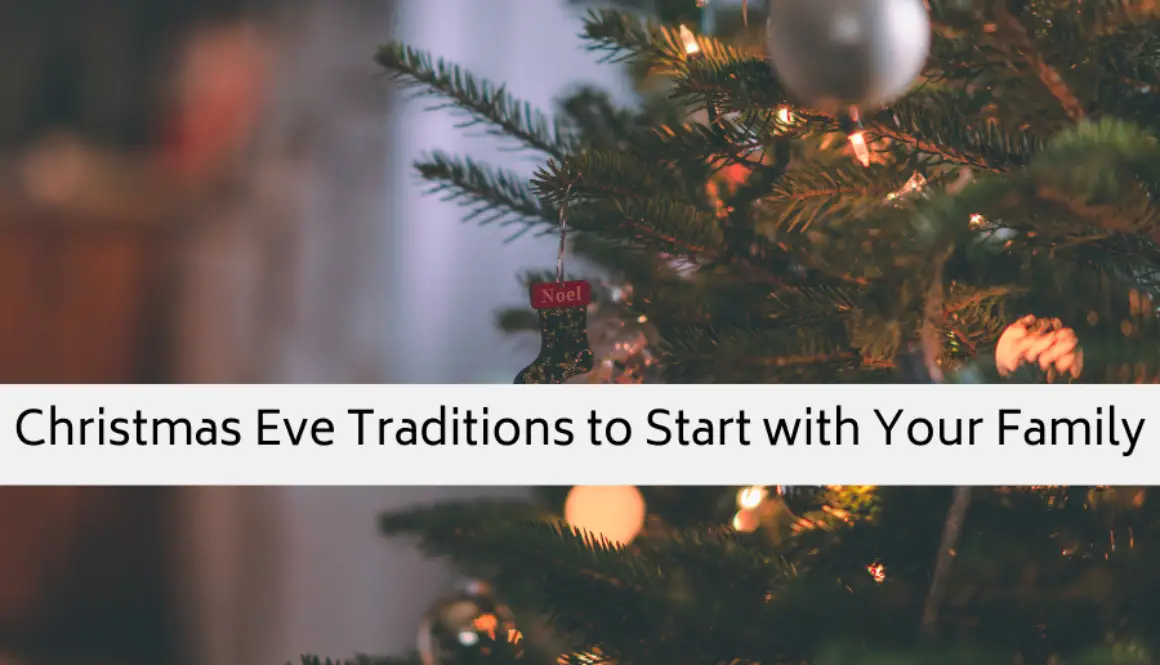 Christmas Eve Traditions to Start with Your Family cover photo