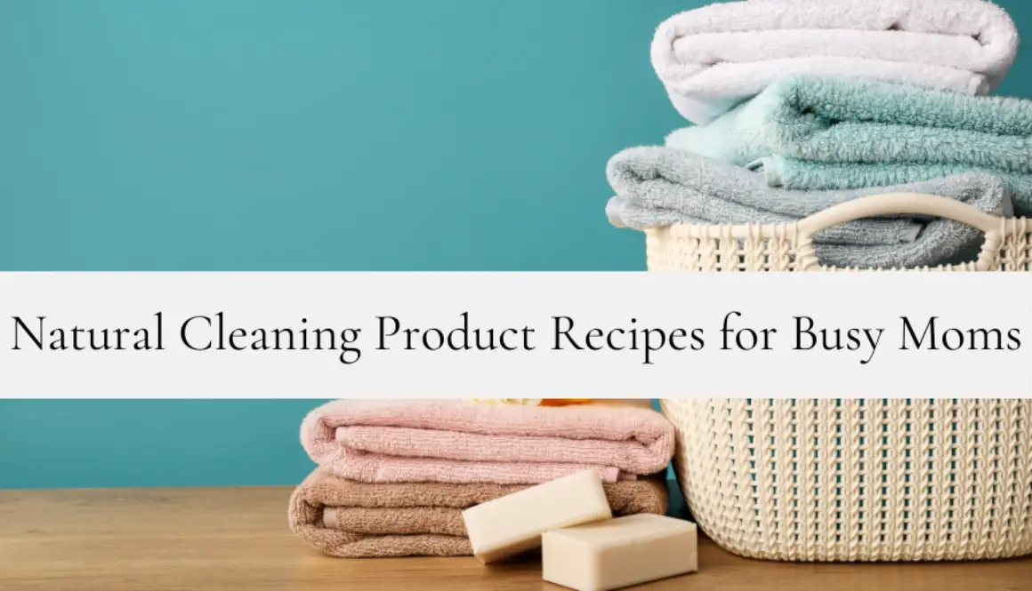 Natural-Cleaning-Product-Recipes-for-Busy-Moms