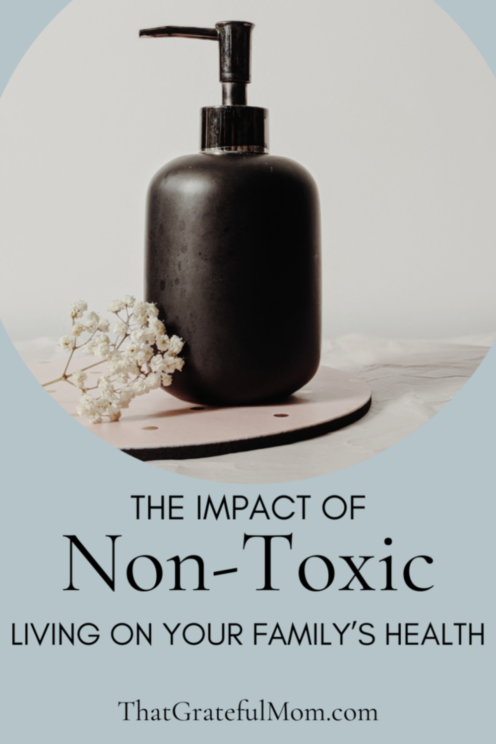 The Impact of non-toxic living on your family's health pin 1