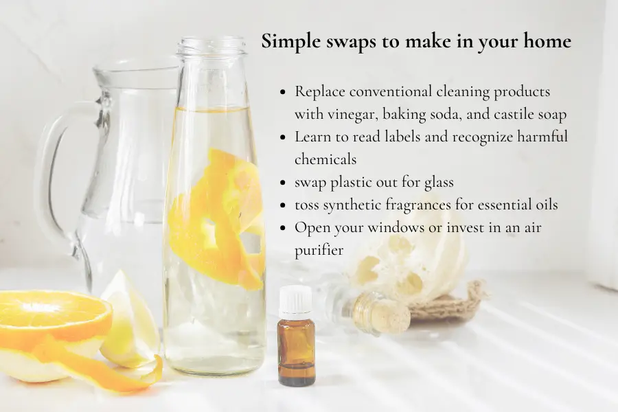 Transitioning to a non-toxic home is easy with swaps like glass instead of plastic, natural fragrances, and simple cleaning products.