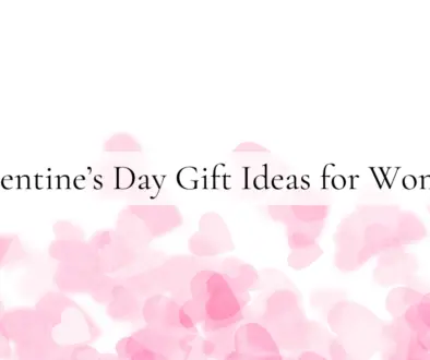 Affordable Valentine's day gift Ideas for women