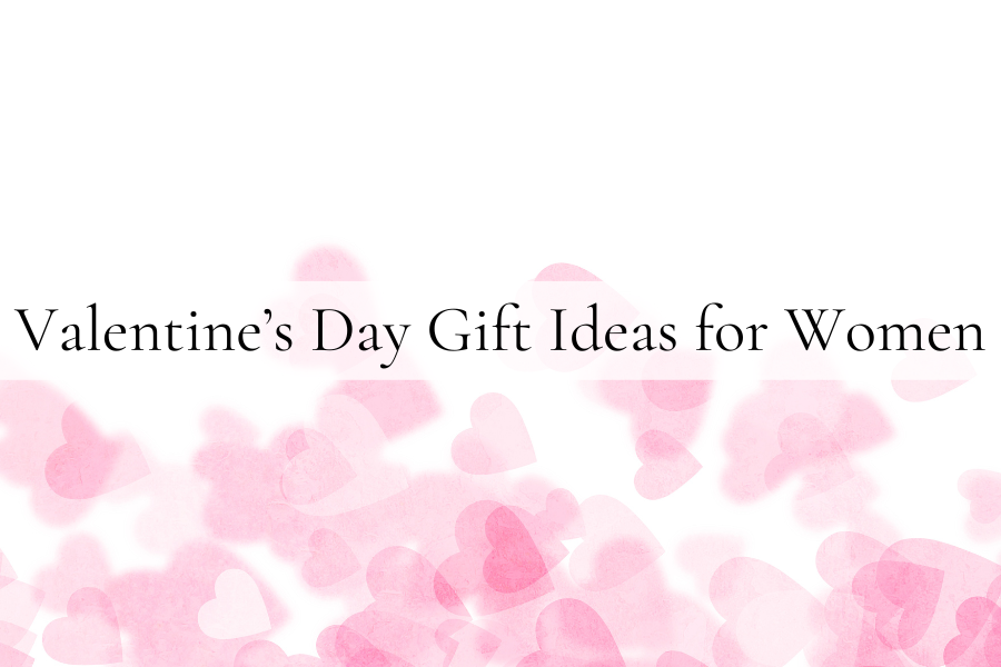 Affordable Valentine's day gift Ideas for women