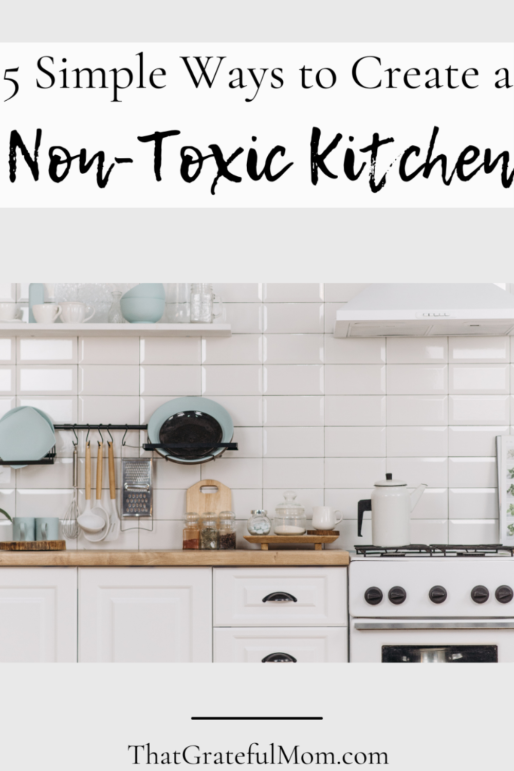 simple ways to create a non toxic kitchen pin 1