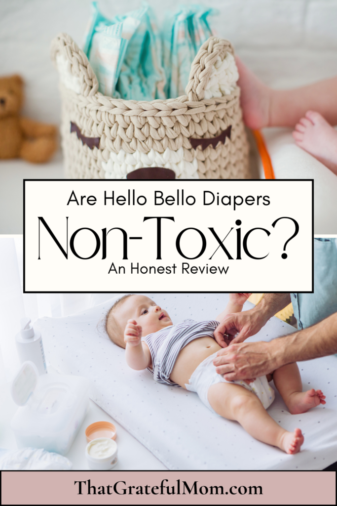 Are Hello Bello Diapers NonToxic? An Honest Review That Grateful Mom