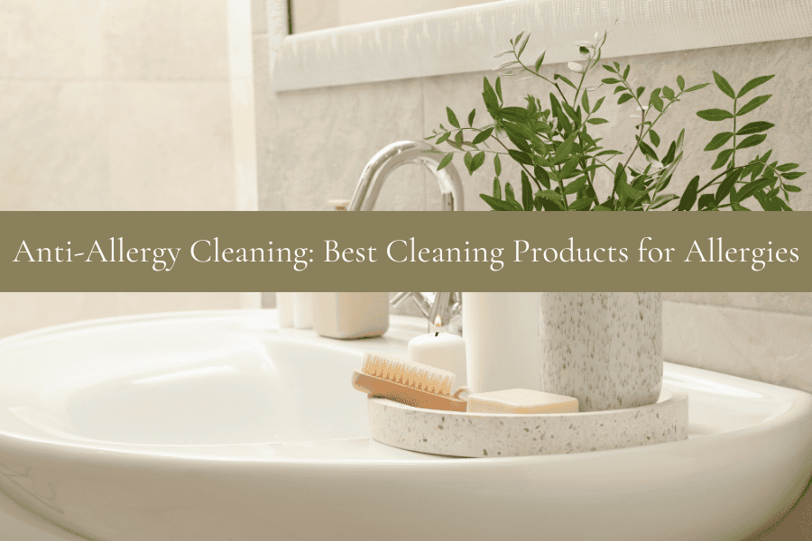 Anti-Allergy Cleaning: Best Cleaning Products for Allergies - That ...