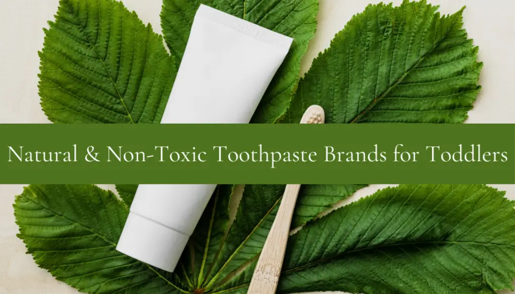 Natural-Non-Toxic-Toothpaste-Brands-for-Toddlers