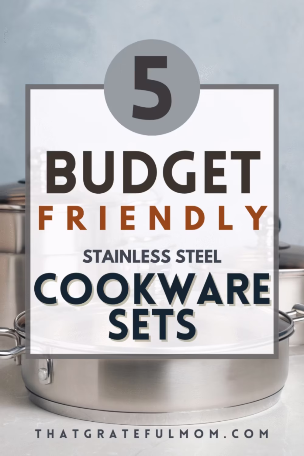 best budget stainless steel cookware set on countertop