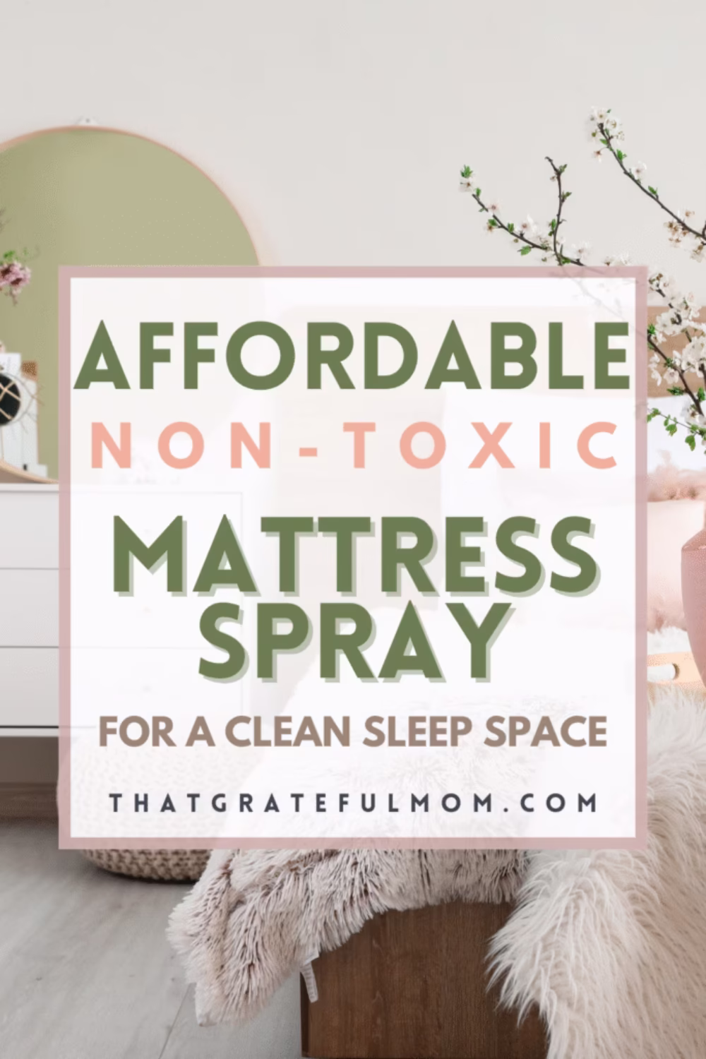 Non-Toxic Mattress Spray_ A Natural Way to Clean Your Bed pin 6