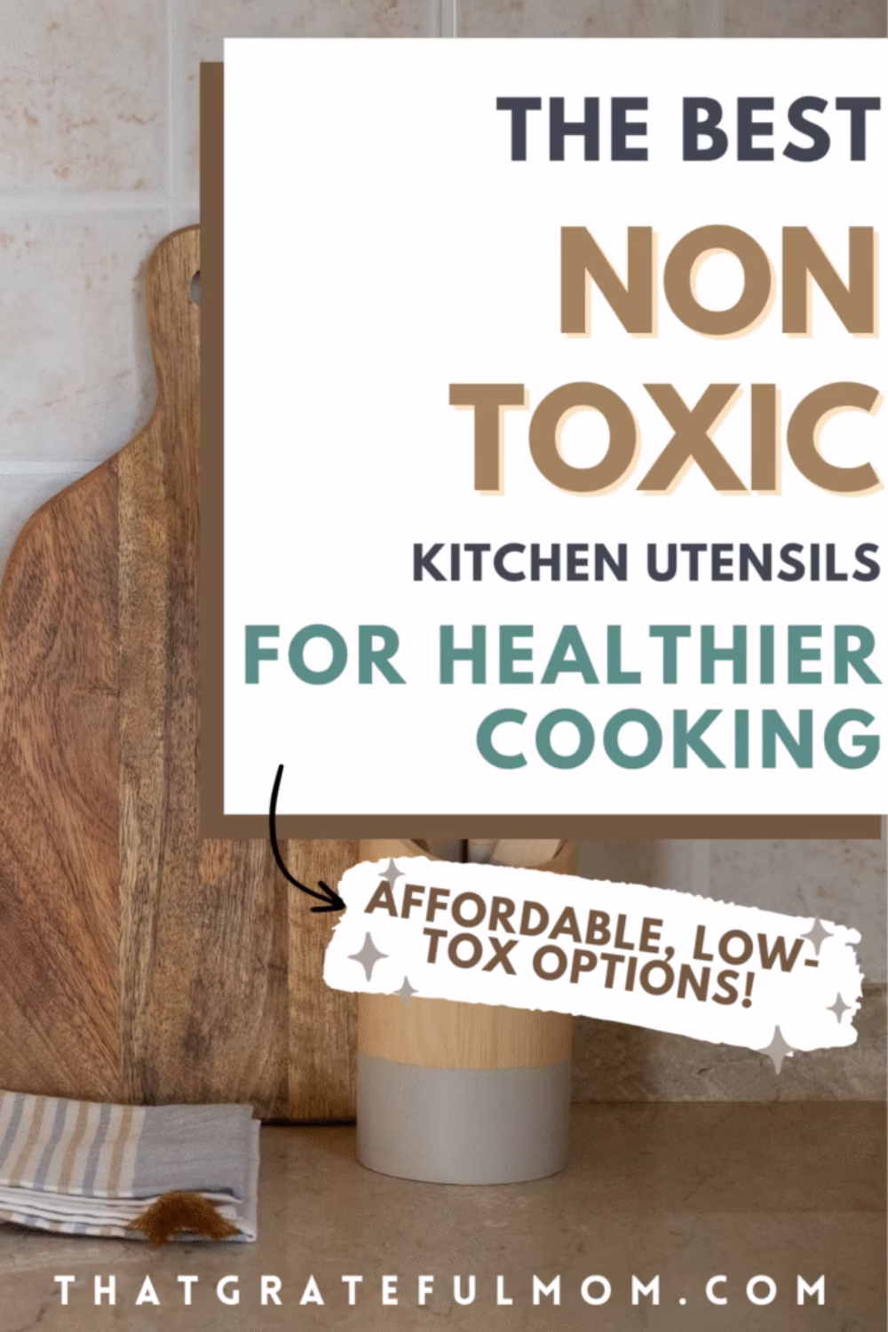 The Best Non-Toxic Kitchen Utensils for Cooking pin 1 The Best Non-Toxic Kitchen Utensils for Cooking pin 1