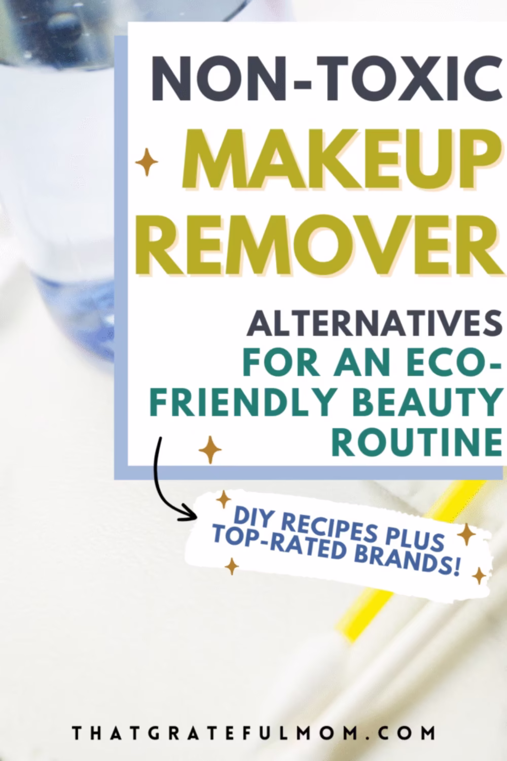 The Best Eco-Friendly Makeup Remover Alternatives pin 4 (2) The Best Eco-Friendly Makeup Remover Alternatives pin 4 (2)
